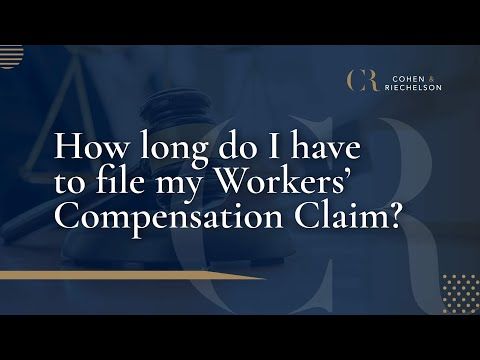 How long do I have to file my Workers' Compensation Claim?