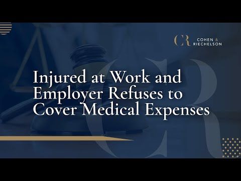 Inured at Work and Employer Refuses to Cover Medical Expenses