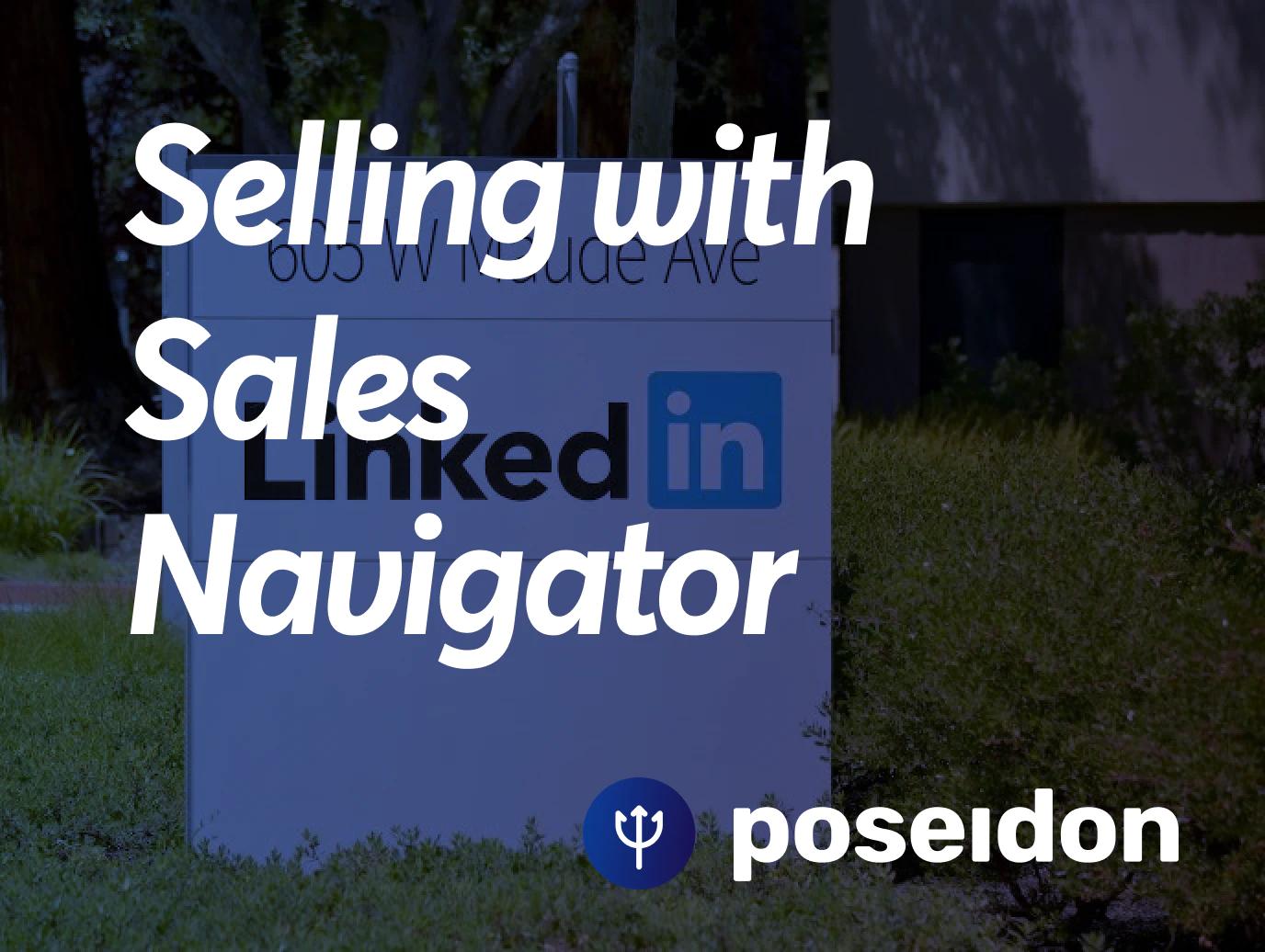 How to Sell with LinkedIn Sales Navigator – A Guide from Poseidon