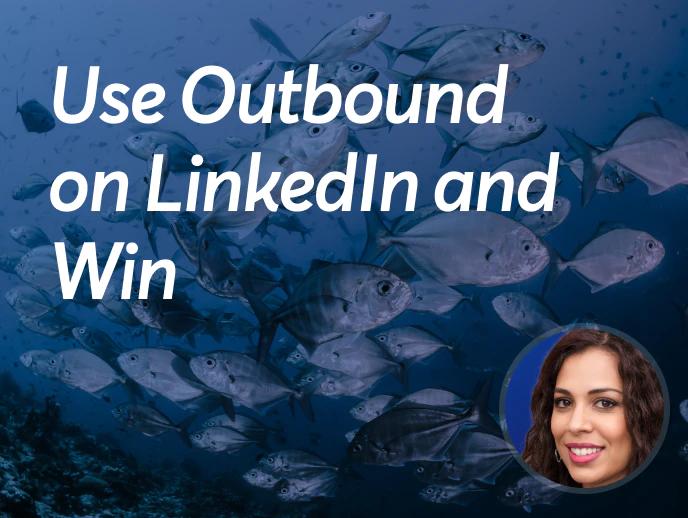 Use Outbound on LinkedIn and Win