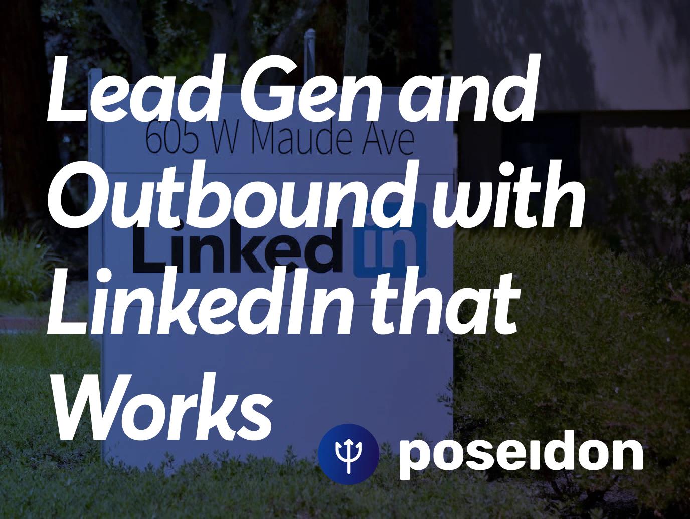 LinkedIn Outbound Sales and Lead Generation that Work