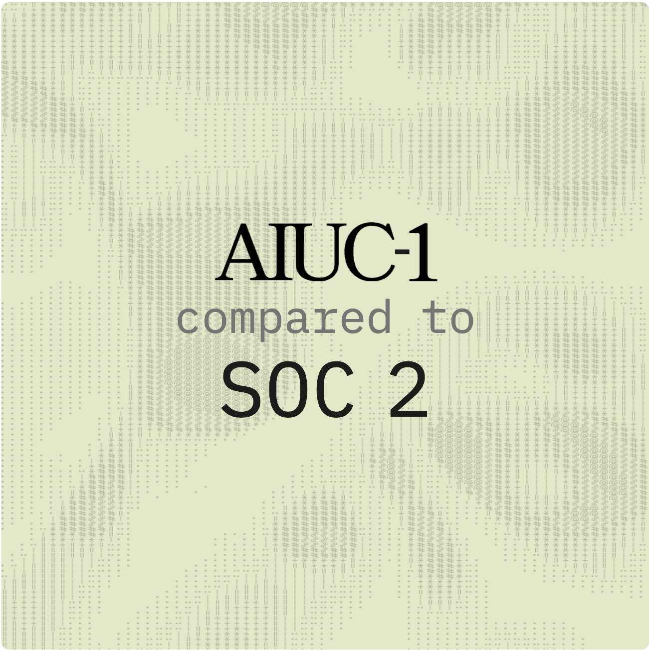 SOC 2 solved SaaS trust - AIUC-1 solves AI trust