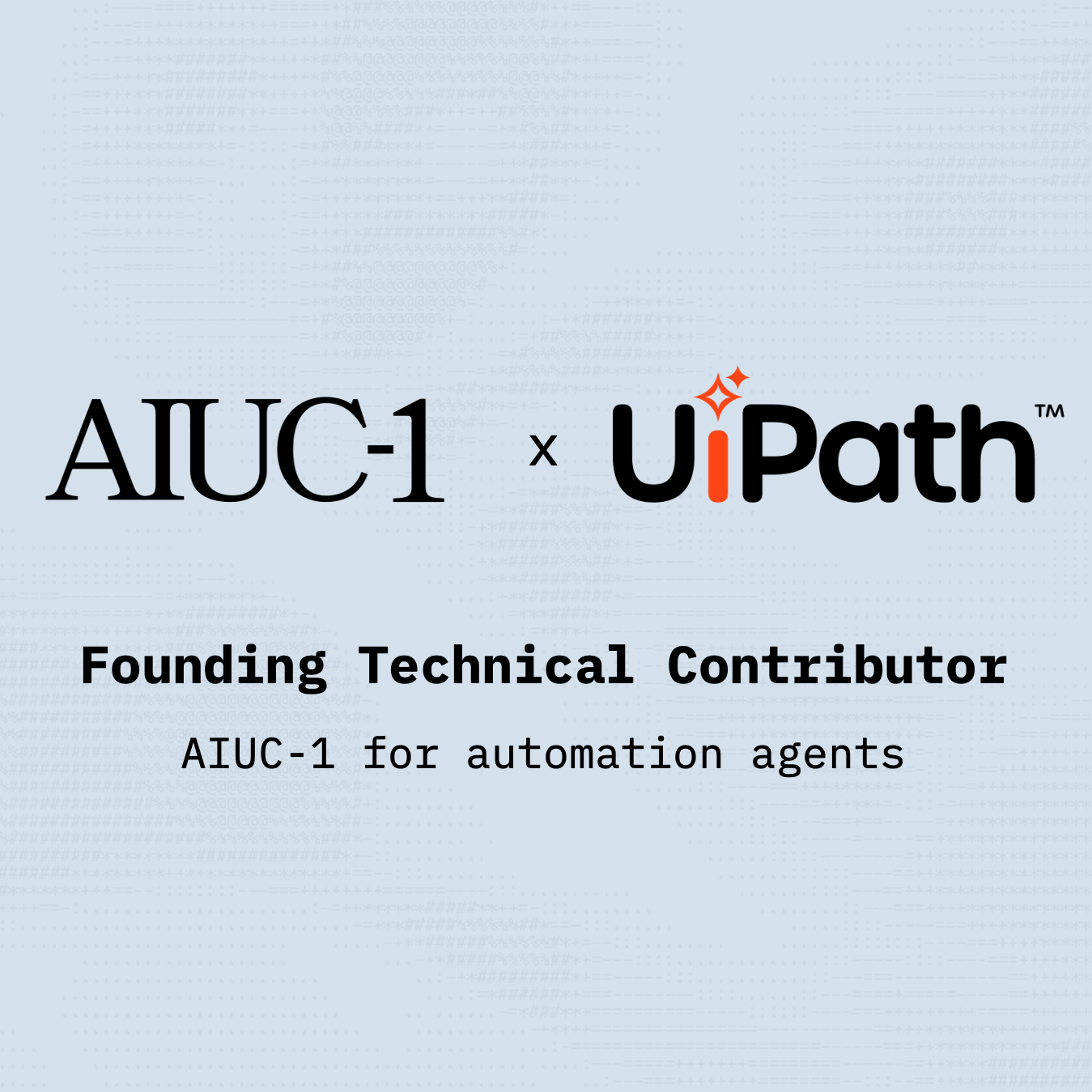 UiPath becomes Founding Technical Contributor to AIUC-1 to shape the  standard for automation agent security