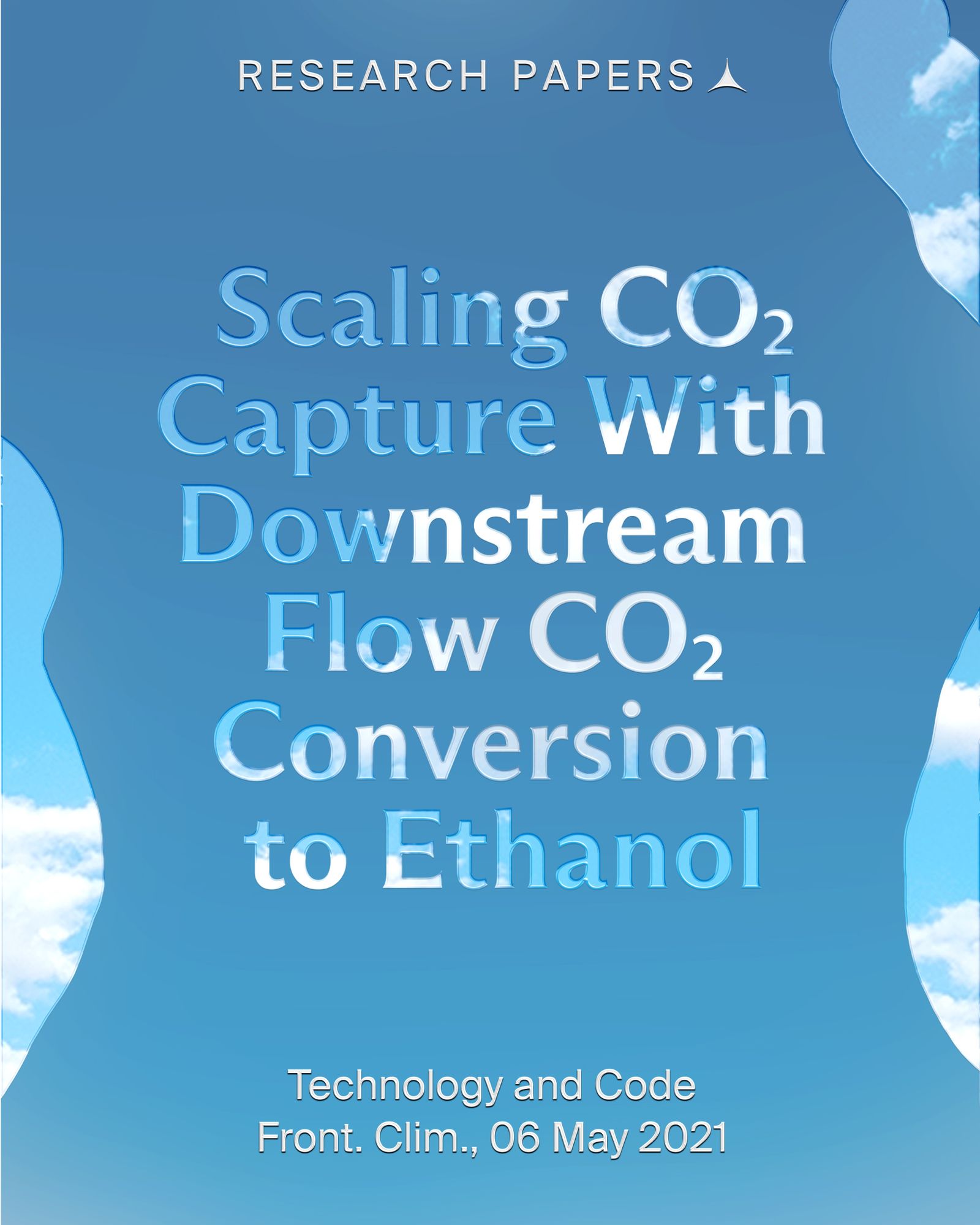 Research paper titled "Scaling CO₂ Capture With Downstream Flow CO₂ Conversion to Ethanol," published in Front. Clim. on May 6, 2021.
