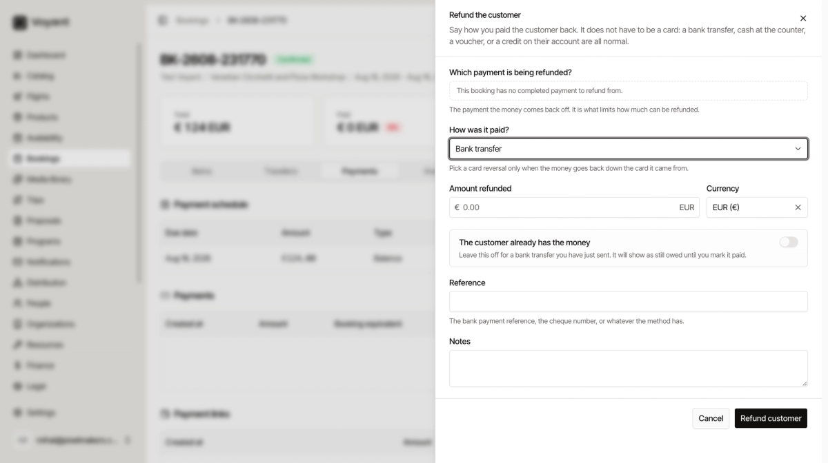The Refund the customer panel with fields for which payment is being refunded, how it was paid, amount, a toggle for whether the customer has the money, reference and notes