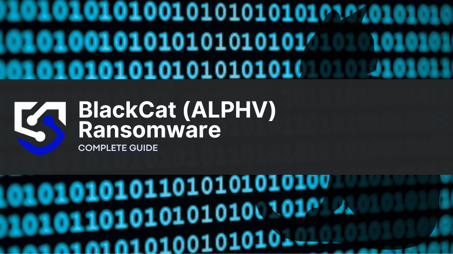BlackCat (ALPHV) Ransomware: What You Need To Know