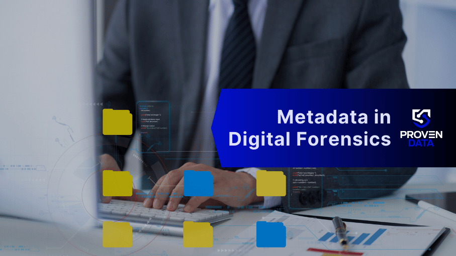 What is Metadata Forensics & How is it Used in Investigations