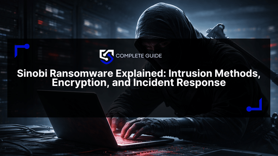 Sinobi Ransomware Explained: Intrusion Methods, Encryption, and Incident Response