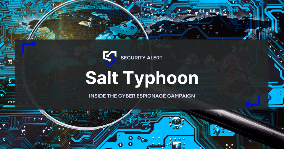 Salt Typhoon: The Cyber Espionage Campaign Sparking a National Defense Crisis