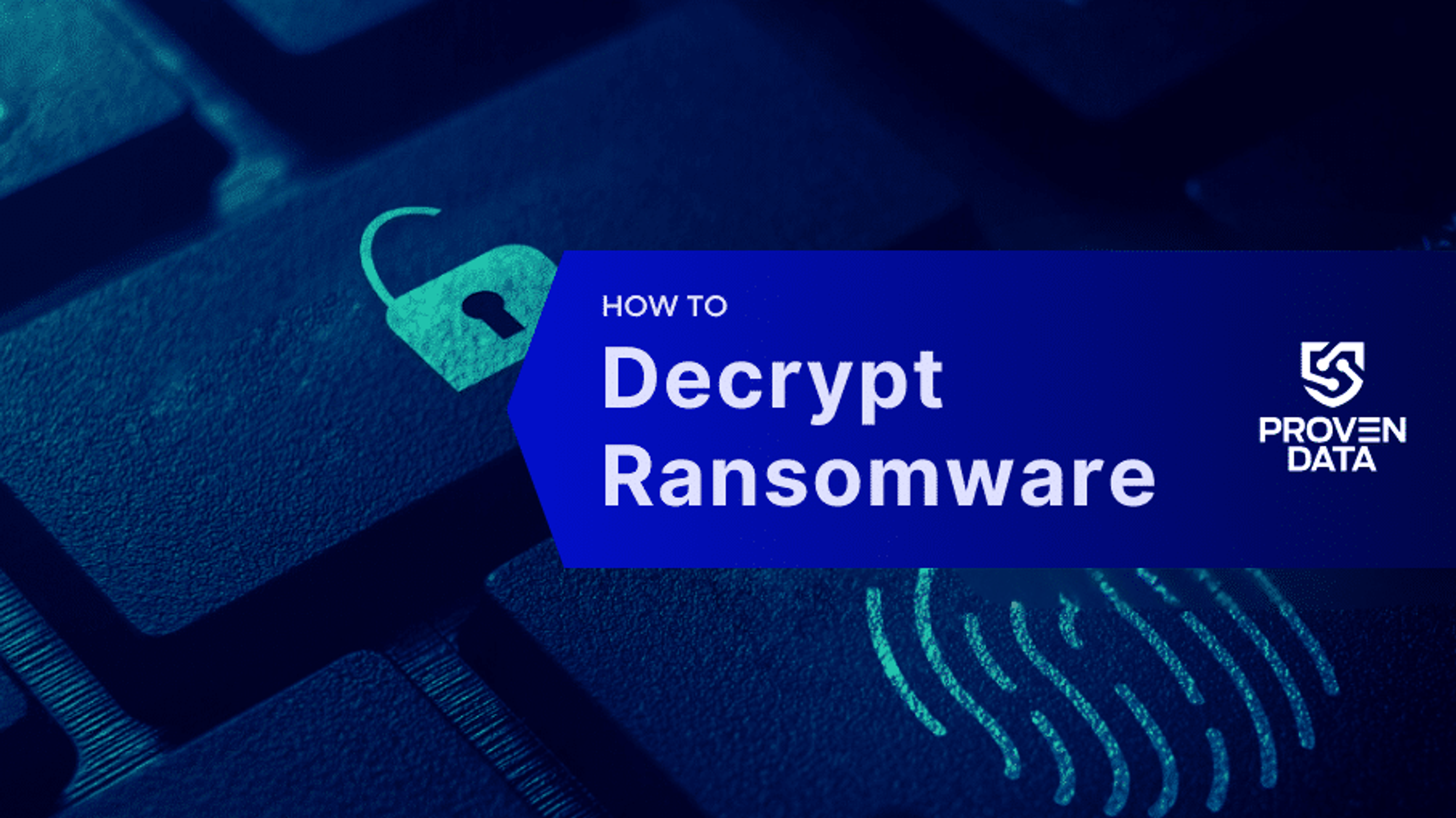 How to Decrypt Ransomware