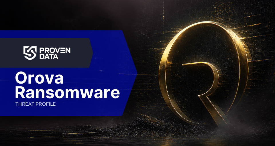 Orova ransomware threat profile and incident response guide from Proven Data 