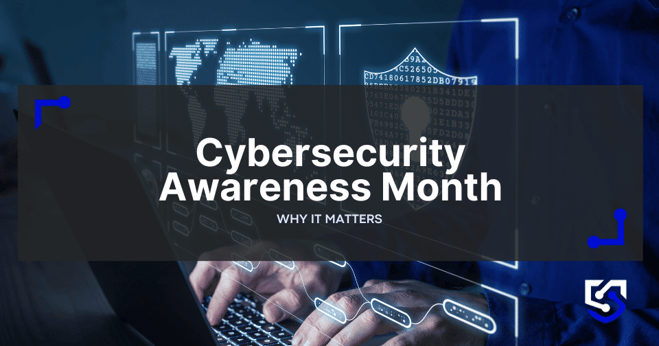 Cybersecurity Awareness Month: Your Guide to Staying Safe Online
