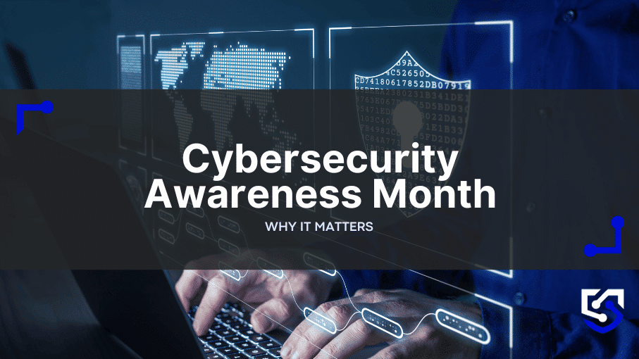 Cybersecurity Awareness Month: Your Guide to Staying Safe Online