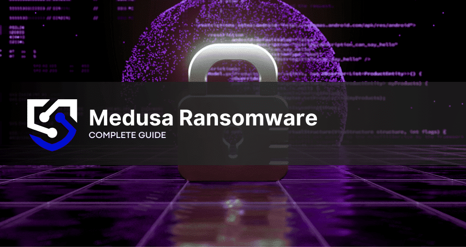 Medusa Ransomware: What You Need to Know