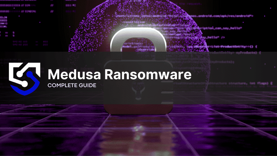 Medusa Ransomware: What You Need to Know