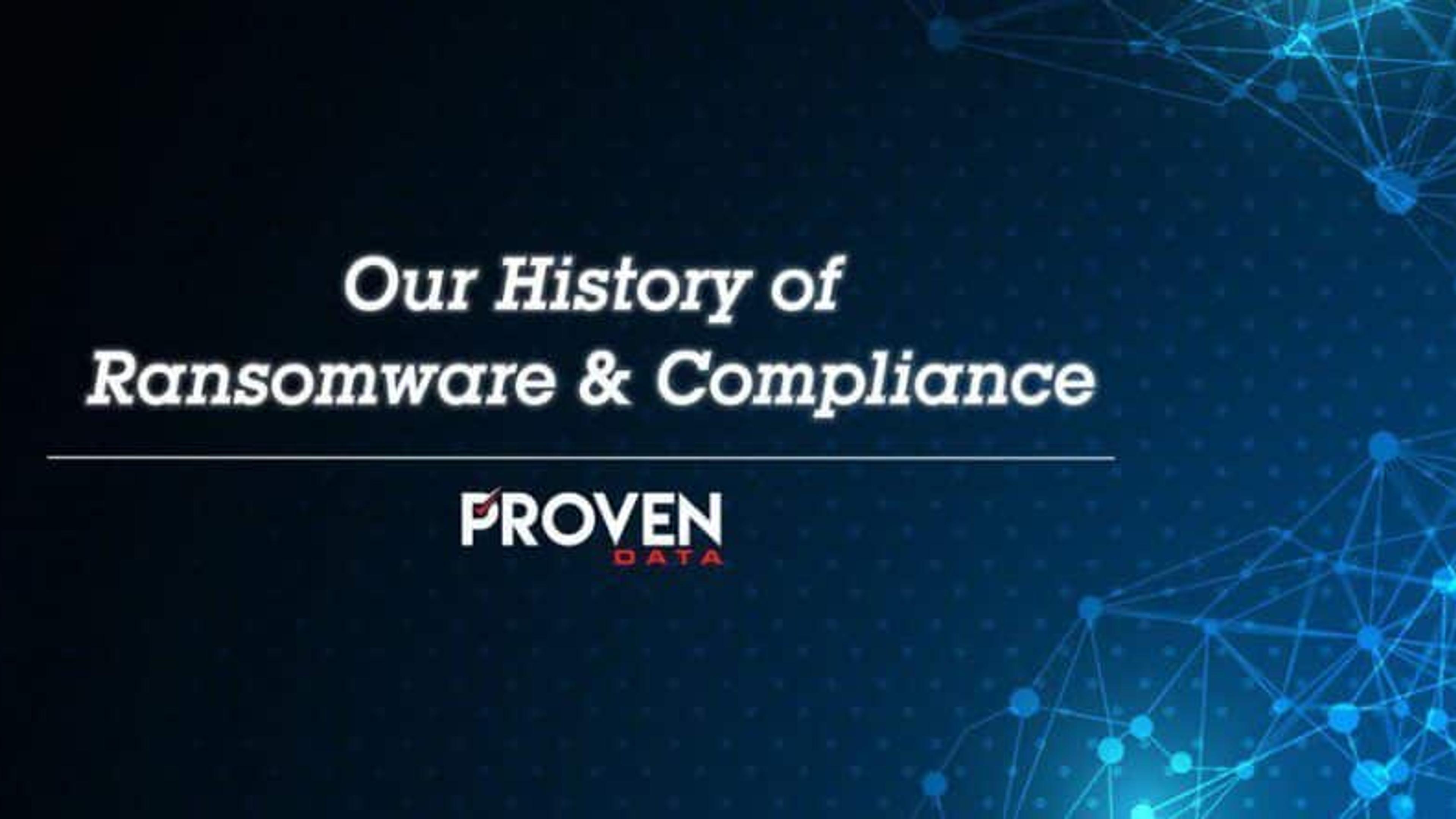 Our History of Ransomware & Compliance