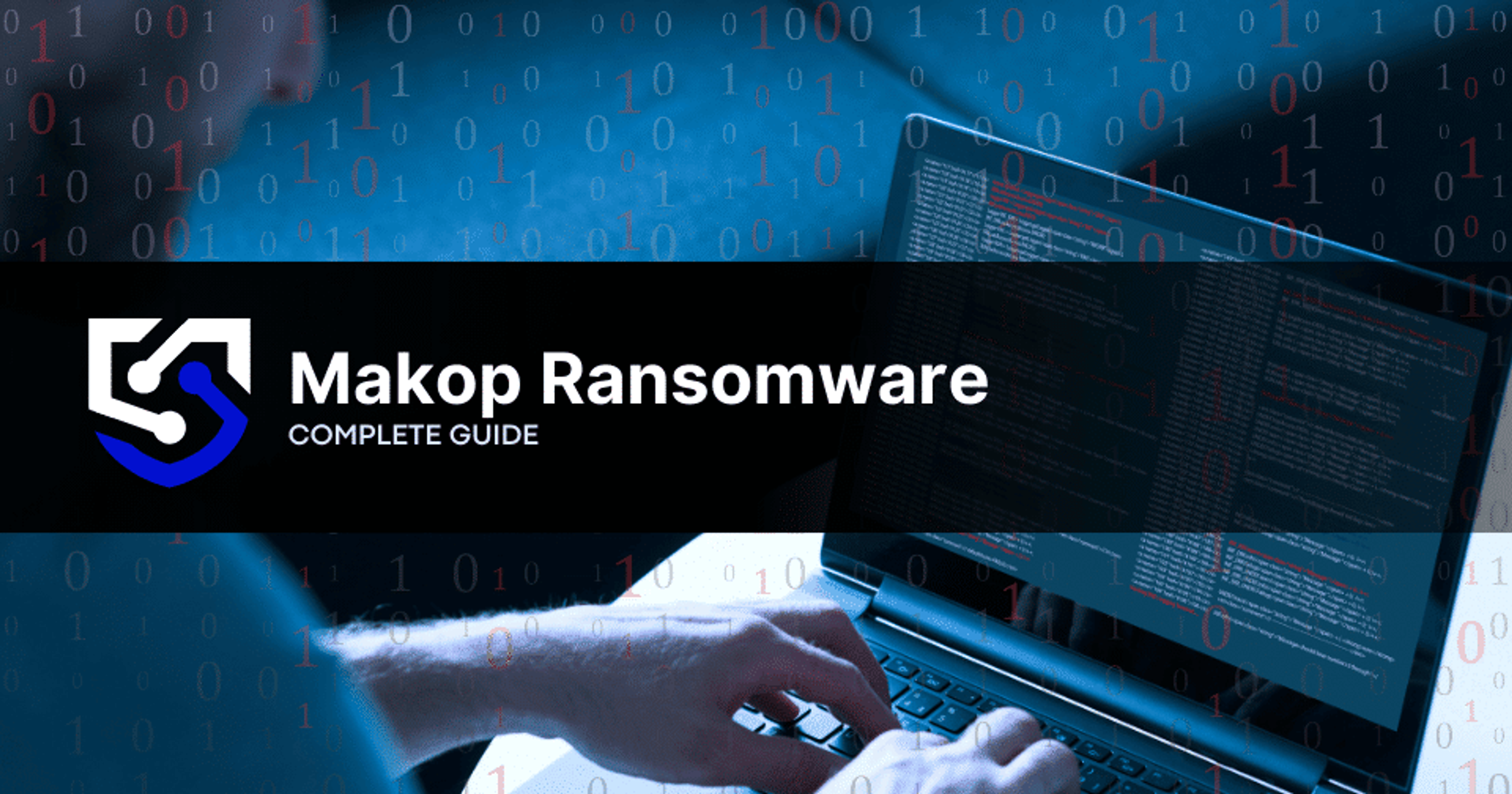 Makop Ransomware: How to Identify and Mitigate