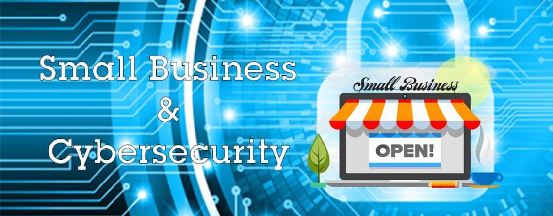 Small Business and Cybersecurity
