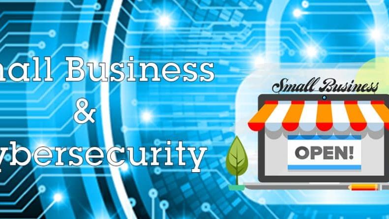 Small Business and Cybersecurity