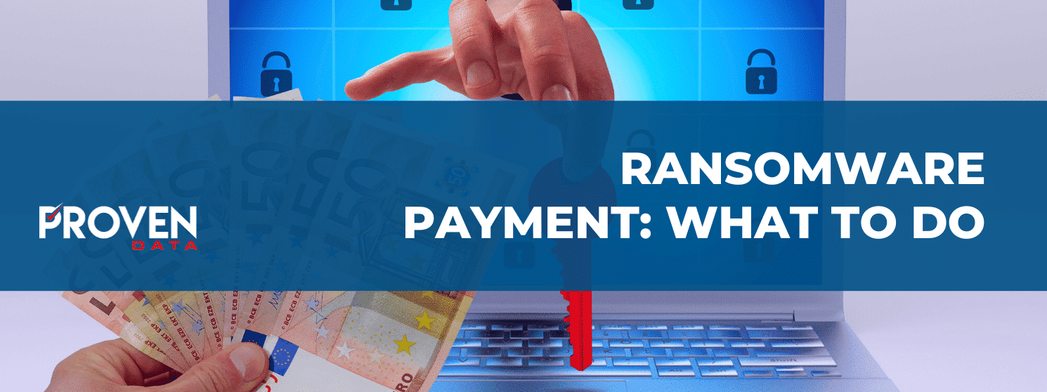 Ransomware Payment: What Happens if You Pay the Ransom?