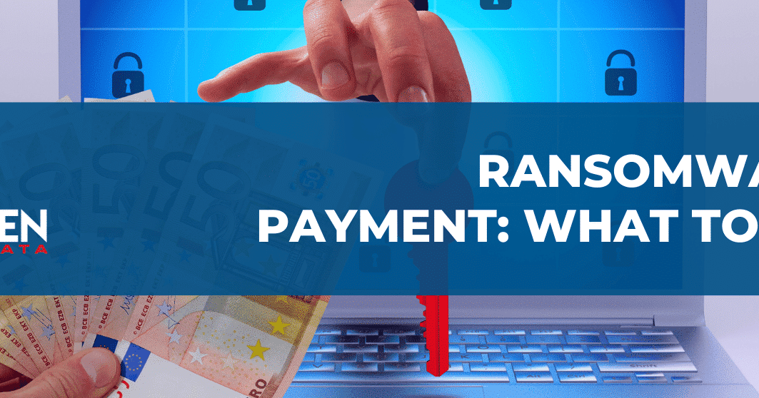 Ransomware Payment: What Happens if You Pay the Ransom?