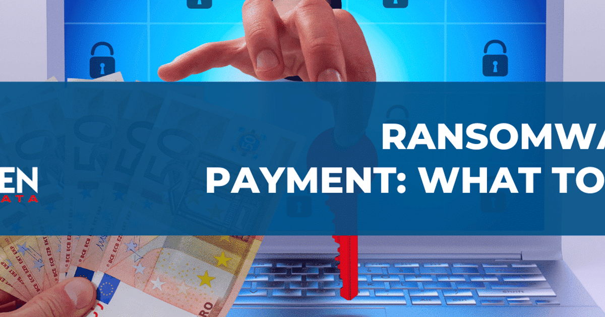 Paying Ransom Ransomware Payment: What Happens if You Pay the Ransom?