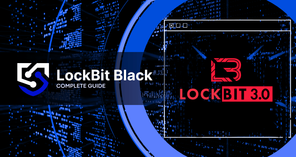 LockBit 3.0 (LockBit Black) Ransomware: Attack Chain, TTPs, and MSP Incident Response Guide