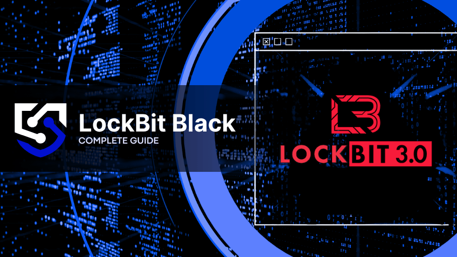 LockBit 3.0 (LockBit Black) Ransomware: Attack Chain, TTPs, and MSP Incident Response Guide