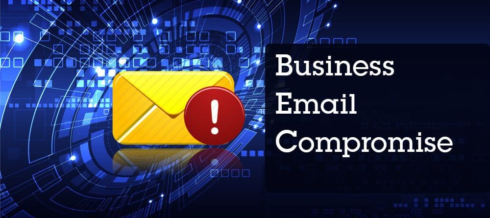The Next Big Digital Threat: Business Email Compromise