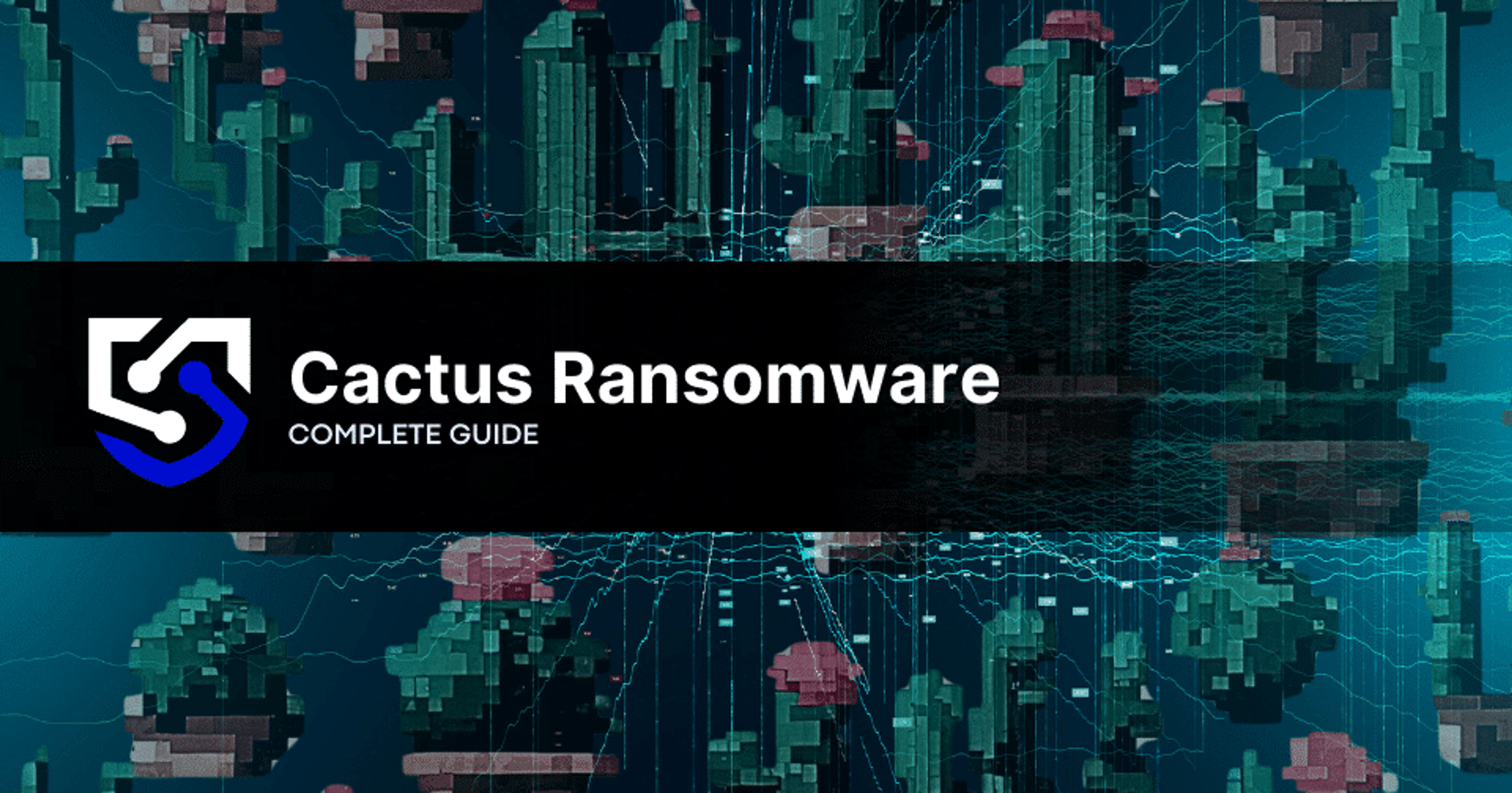 Cactus Ransomware: What You Need to Know