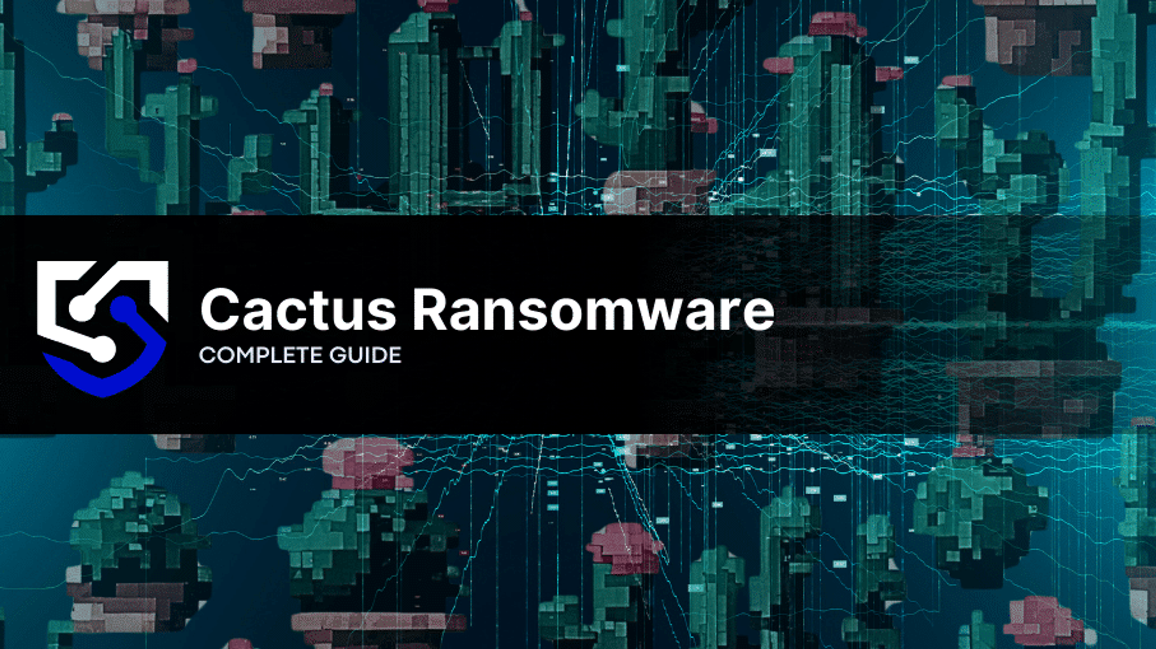Cactus Ransomware: What You Need to Know