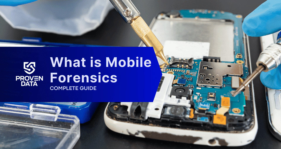 What is Mobile Forensics & How Does it Work
