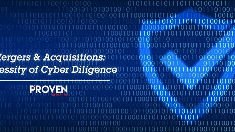 Mergers & Acquisitions: Necessity of Cyber Diligence