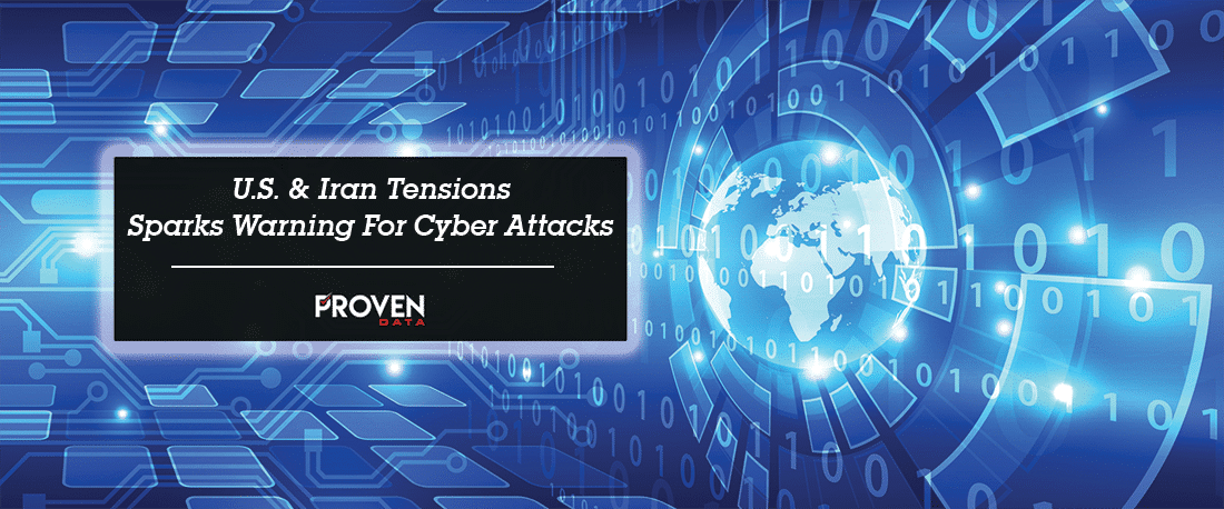 U.S. & Iran Tensions Sparks Warning For Cyber Attacks