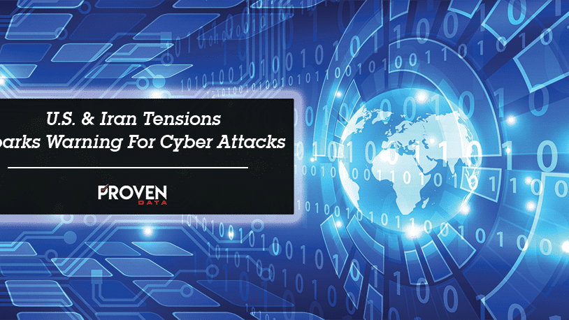 U.S. & Iran Tensions Sparks Warning For Cyber Attacks