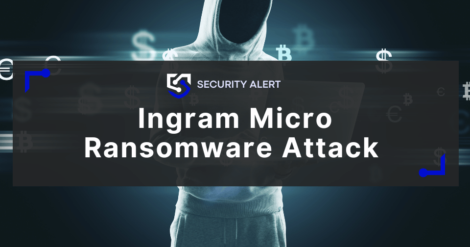 The Ingram Micro Ransomware Attack: Lessons Learned