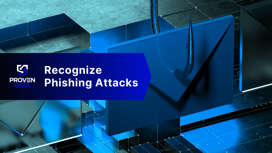 Phishing Attacks: How to Identify & Prevent