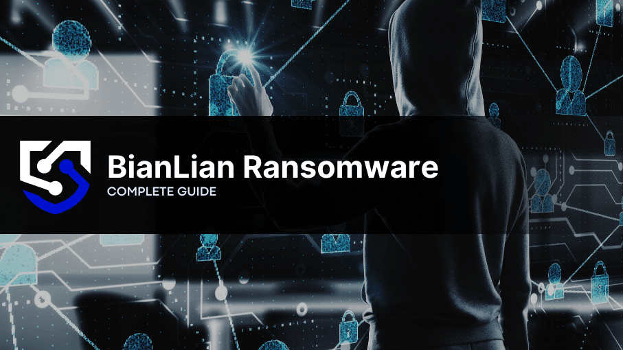 BianLian Ransomware: How to Prevent and Remove from System