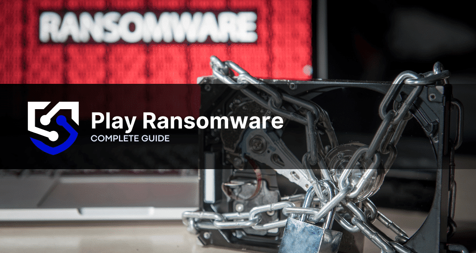 Play Ransomware: What You Need to Know