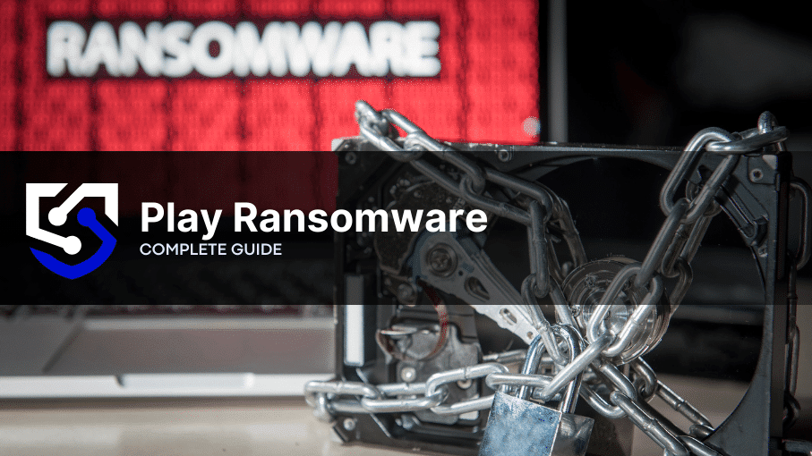 Play Ransomware: What You Need to Know