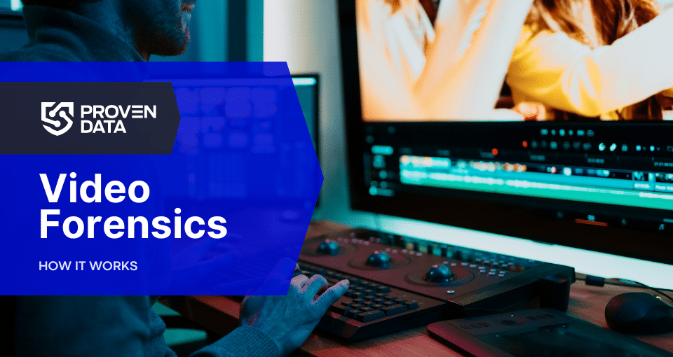 What is Video Forensics and How Does it Work
