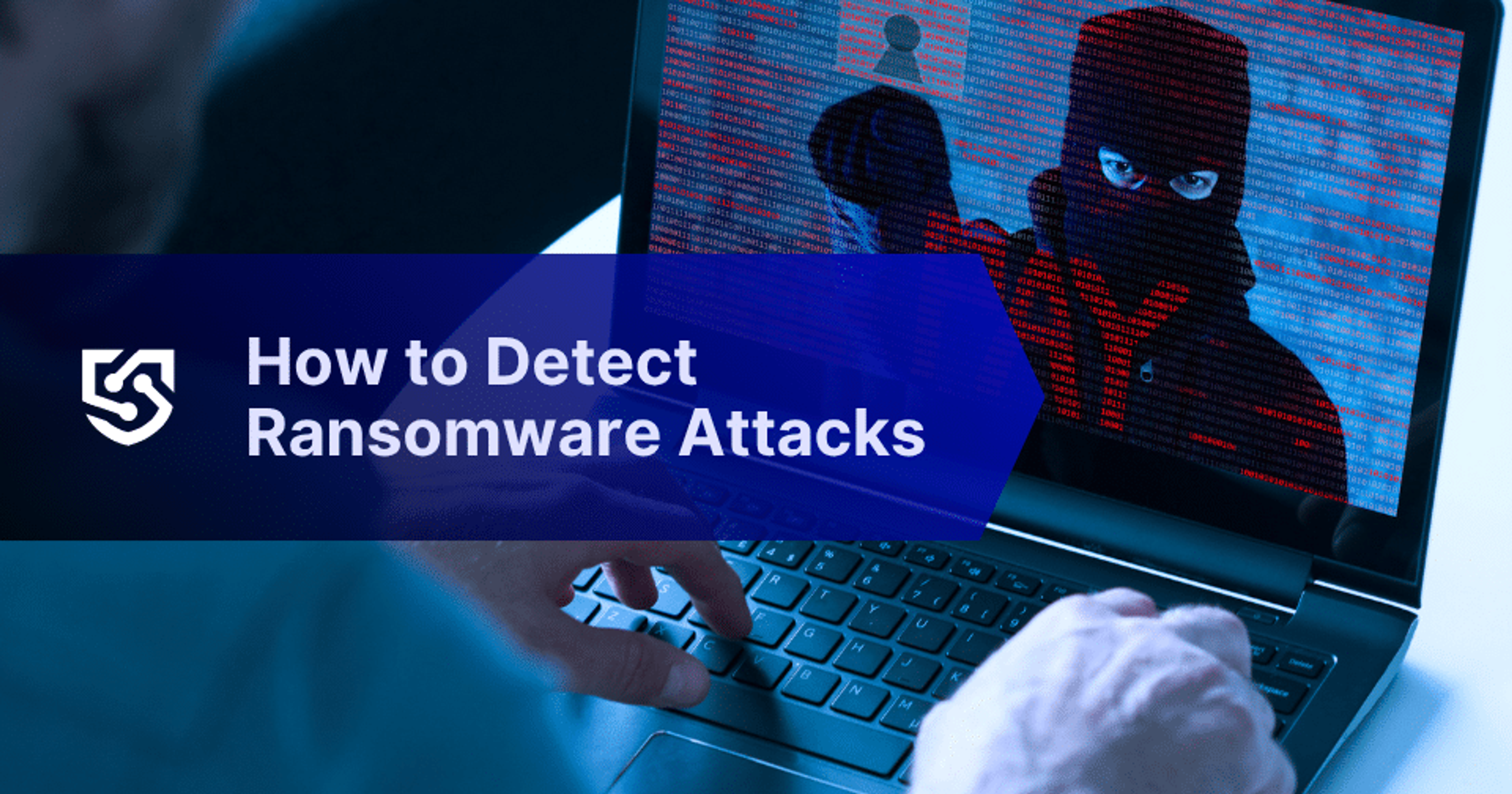 How to Detect Ransomware Attacks