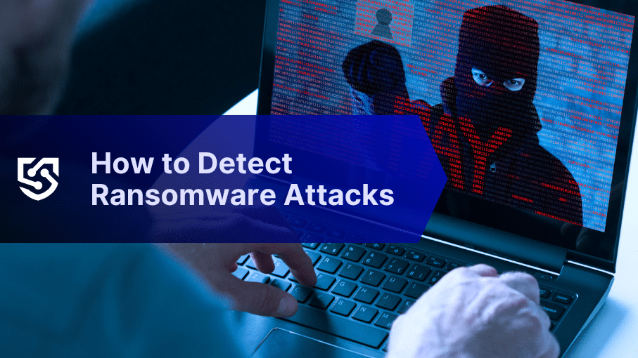 How to Detect Ransomware Attacks