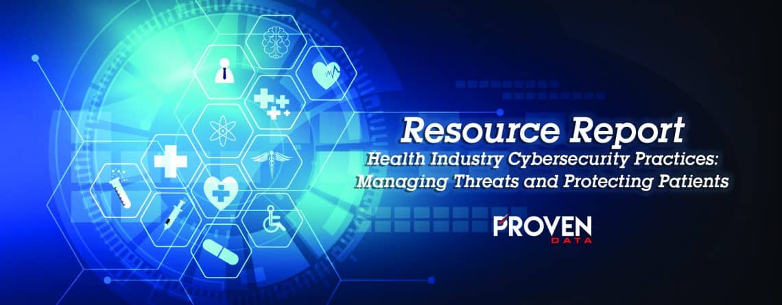 Resource Report → Health Industry Cybersecurity Practices: Managing Threats and Protecting Patients