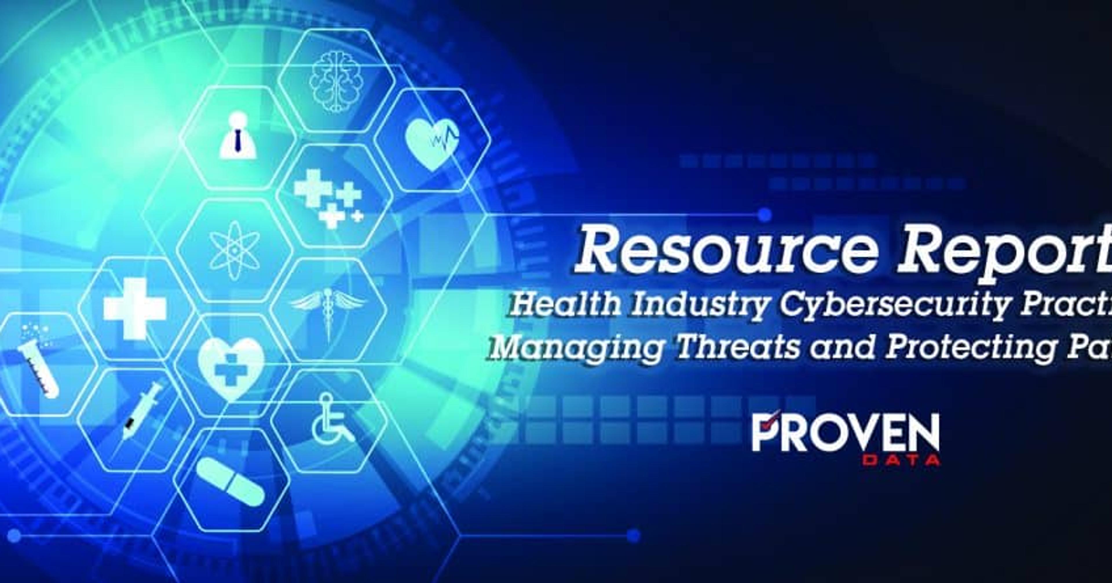 Resource Report → Health Industry Cybersecurity Practices: Managing Threats and Protecting Patients
