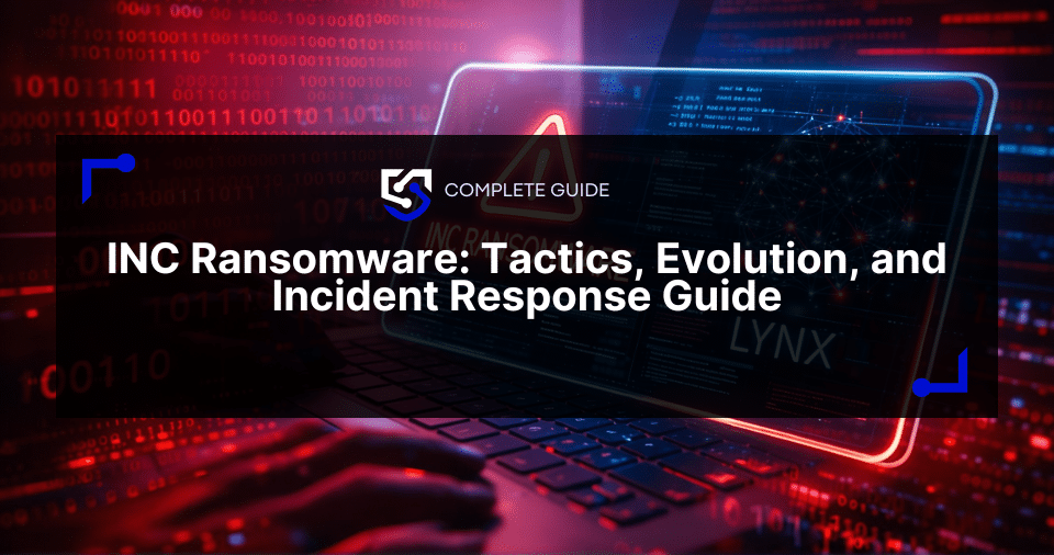 INC Ransomware: Tactics, Evolution, and Incident Response Guide