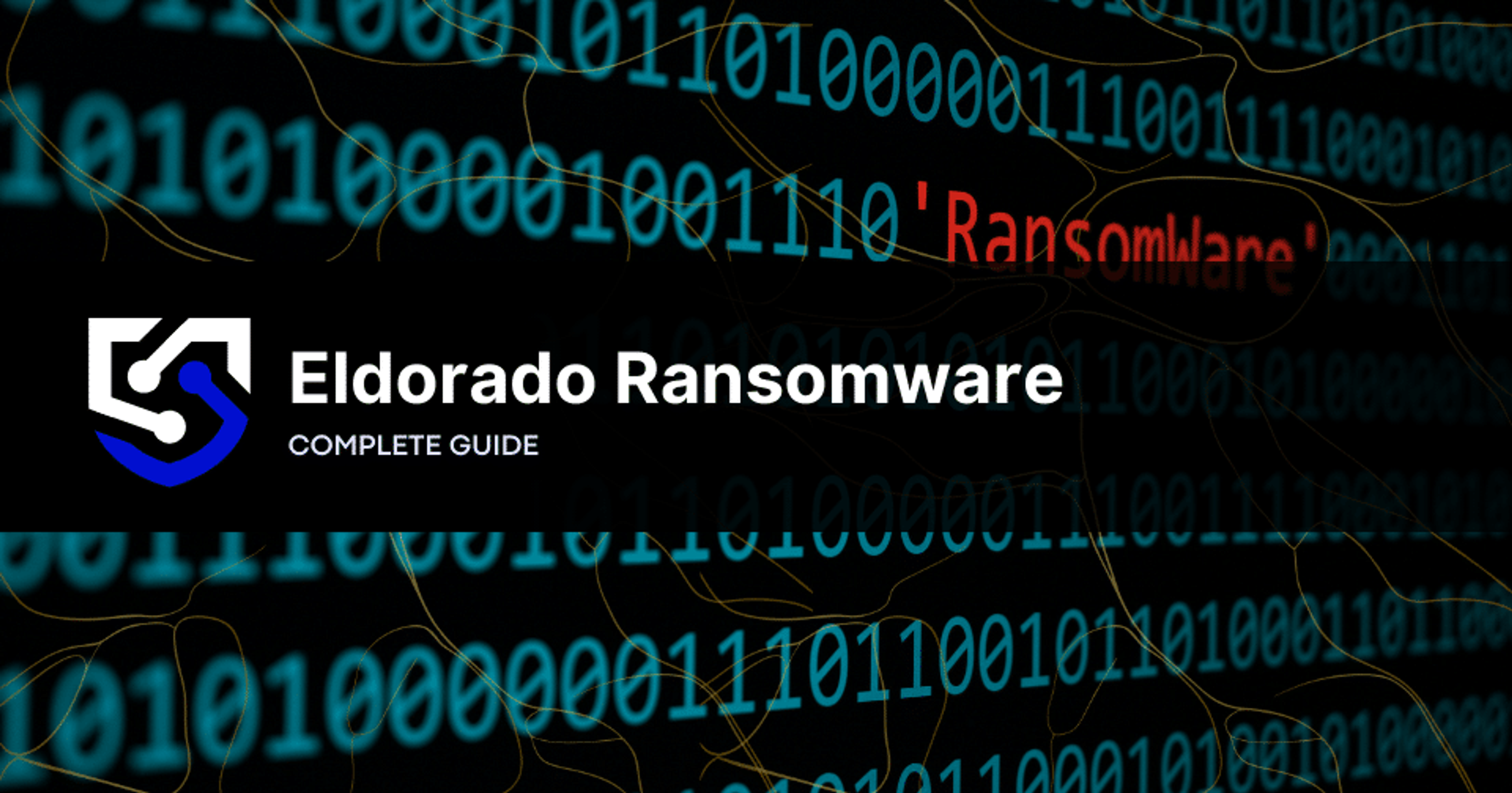 Eldorado Ransomware: Threats, Recovery Strategies, and Prevention