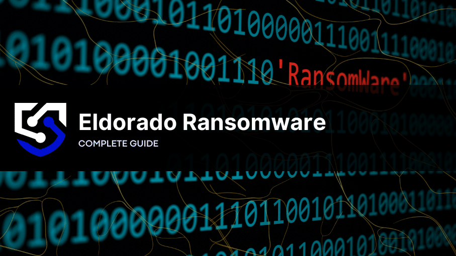 Eldorado Ransomware: Threats, Recovery Strategies, and Prevention