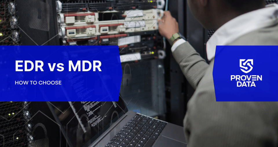 MDR vs EDR: A Technical Guide For MSPS And IT Decision-Makers