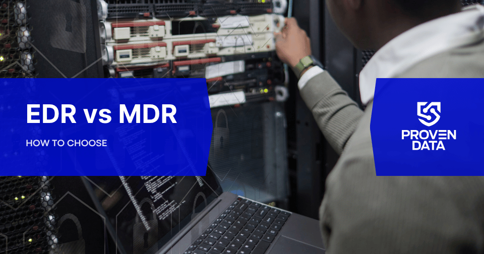 MDR vs EDR: A Technical Guide For MSPS And IT Decision-Makers
